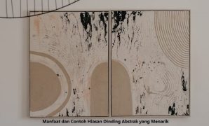 Manfaat dan Contoh Hiasan Dinding Abstrak yang Menarik