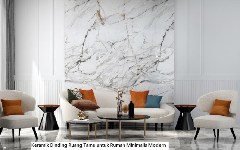 Keramik Dinding Ruang Tamu untuk Rumah Minimalis Modern
