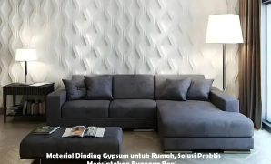 Material Dinding Gypsum untuk Rumah, Solusi Praktis Menciptakan Ruangan Rapi Material Dinding Gypsum untuk Rumah, Solusi Praktis Menciptakan Ruangan Rapi